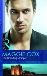 The Brooding Stranger - Maggie Cox