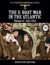 The Third Reich From Original Sources - The U-Boat War In The Atlantic - Volume II:1942-1943 - Bob Carruthers