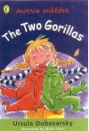 The Aussie Nibble: the Two Gorillas - Ursula Dubosarsky, Mitch Vane