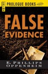 False Evidence (Prologue Crime) - E. Phillips Oppenheim