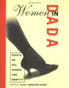 Women in Dada: Essays on Sex, Gender, and Identity - Naomi Sawelson-Gorse