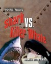 Shark V Killer Whale (Raintree: Animals Head To Head) - Isabel Thomas