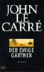 Der Ewige Gärtner. Roman - John le Carré