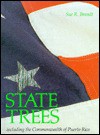 State Trees: Including The Commonwealth Of Puerto Rico - Sue R. Brandt