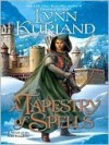 A Tapestry of Spells: A Novel of the Nine Kingdoms - Lynn Kurland