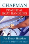 Chapman Practical Boat Handling - Dave Kelley, Greg Jones