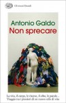 Non sprecare - Antonio Galdo