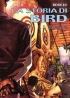 LA STORIA DI BIRD, #1: IL TATUAGGIO - Carlos Trillo, Juan Bobillo