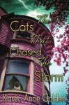 The Cats that Chased the Storm - Karen Golden