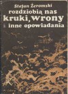 Rozdziobią nas kruki, wrony i inne opowiadania - Stefan Żeromski