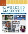 52 Weekend Makeovers - Taunton Press