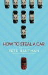 How to Steal a Car - Pete Hautman