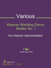 Klezmer Wedding Dance Medley No. 1 - Score - Various, Velvel Pasternak