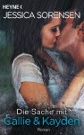 Die Sache mit Callie und Kayden: Callie und Kayden 1 - Roman - Jessica Sorensen