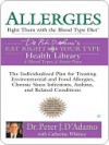 Allergies: Fight Them W/ The Blood Type - Peter J. D'Adamo