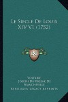 Le Siecle de Louis XIV V1 (1752) - Voltaire, Joseph Du Fresne De Francheville