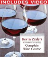 Windows on the World Complete Wine Course: 25th Anniversary Edition (Enhanced Edition) - Kevin Zraly