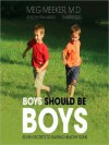 Boys Should Be Boys (MP3 Book) - Meg Meeker, Pam Ward