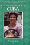 Culture and Customs of Cuba - William Luis