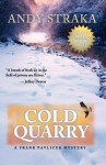 Cold Quarry - Andy Straka