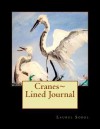 Cranes Lined Journal - Laurel Sobol