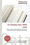 To Charles Fort, with Love - Lambert M. Surhone, VDM Publishing, Susan F. Marseken