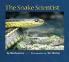 The Snake Scientist (Scientists in the Field Series) - Sy Montgomery, Nic Bishop