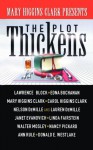 The Plot Thickens - Lawrence Block, Nelson DeMille, Janet Evanovich, Edna Buchanan, Carol Higgins Clark, Mary Higgins Clark, Walter Mosley, Nancy Pickard, Linda Fairstein, Lauren DeMille, Ann Rule, Donald E Westlake