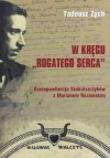 W kręgu „Rogatego Serca”. Korespondencja Szukalszczyków z Marianem Ruzamskim - Jerzy Baranowski, Tadeusz Zych, Marian Ruzamski, Stanisław Szukalski, Antoni Bryndza, Wacław Boratyński, Marian Konarski, Stefan Żechowski