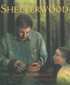 Shelterwood - Susan Hand Shetterly, Rebecca Haley McCall