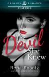 The Devil She Knew (Crimson Romance) - Rena Koontz