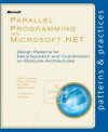 Parallel Programming with Microsoft(r) .Net: Design Patterns for Decomposition and Coordination on Multicore Architectures - Lady Colin Campbell, Ralph Johnson, Ade Miller, Stephen Toub