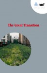 The Great Transition: a tale of how it turned out right - Andrew Simms, Stephen Spratt, Josh Ryan-Collins, Eva Neitzert