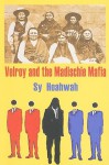 Velroy and the Madischie Mafia - Sy Hoahwah