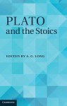 Plato and the Stoics - Alex Long