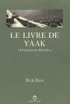 Le Livre de Yaak - Rick Bass