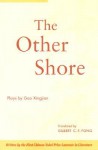 The Other Shore: Plays by Gao Xingjian - Gao Xingjian