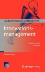 Innovationsmanagement: Handbuch Produktion Und Management 3 - Günther Schuh