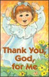 Abingdon Storytelling Books: Thank You God, for Me ("Thank You, God" Books for Children) - George Donigian, Nell Fisher