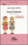 Easter parade - Richard Yates, Andreina Lombardi Bom