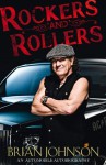 Rockers and Rollers: An Automotive Autobiography - Brian Johnson