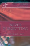 Never Forgetting - Celinda Santillan