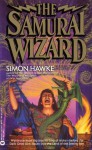 The Samurai Wizard - Simon Hawke