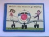 Helen and Robert go flying: a story for our little Lufthansa flight-guests - S. Werner, H. Hellmessen