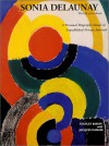 Sonia Delaunay: The Life of an Artist - Stanley Baron