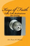 Keys of Faith: Fifty-Two Meditations for Living - Dr. Erwin K. Thomas