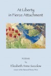 At Liberty in Fierce Attachment - Elizabeth Anne Socolow