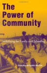 The Power of Community: Mobilizing for Family and Schooling (Immigration and the Transnational Experience Series) - Concha Delgado-Gaitan