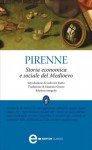 Storia economica e sociale del Medioevo - Henri Pirenne, Maurizio Grasso, Ludovico Gatto