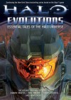 Halo: Evolutions - Karen Traviss, Jeff VanderMeer, Eric S. Nylund, Tobias S. Buckell, B.K. Evenson, Fred Van Lente, Kevin Grace, Jonathan David Goff, Robert McLees, Frank O'Connor, Eric Raab, Tessa Kum